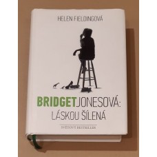 Helen Fielding - Bridget Jonesová: Láskou šílená